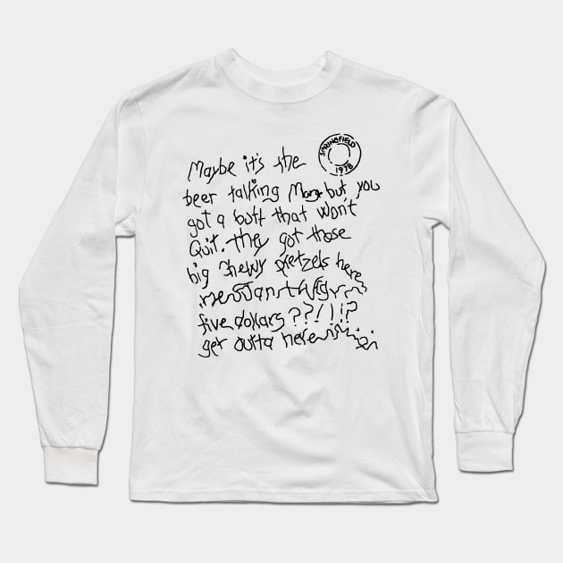 Maybe it's the beer talking Long Sleeve T-Shirt by Rock Bottom